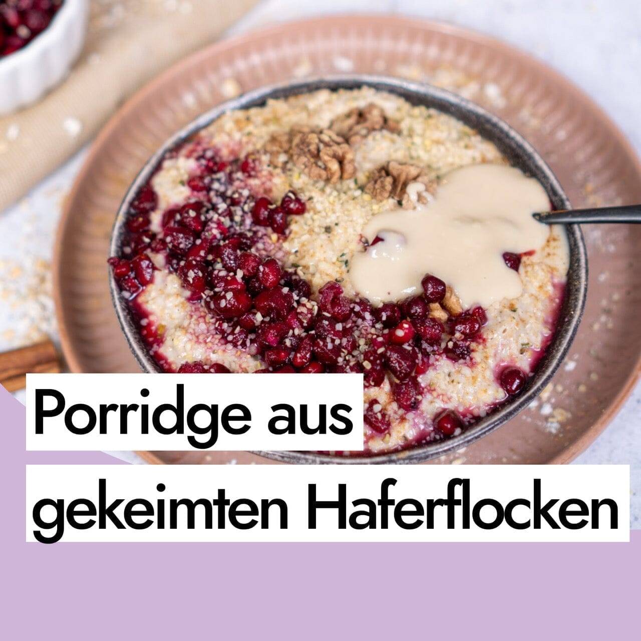 Granatapfel Porridge aus gekeimten Haferflocken