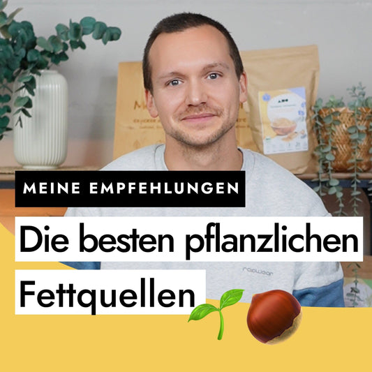 Vegan und Fette: Welche hochwertigen Fettquellen ich täglich zu mir nehme