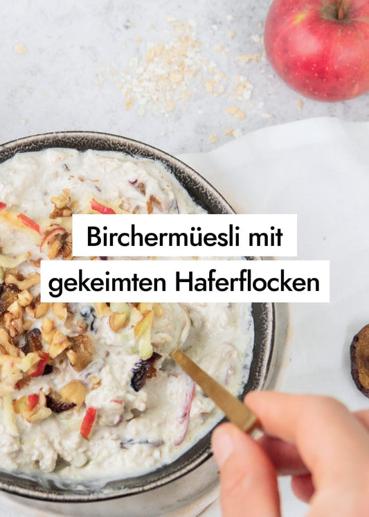 Birchermüesli mit gekeimten Haferflocken und Omega 3 Öl