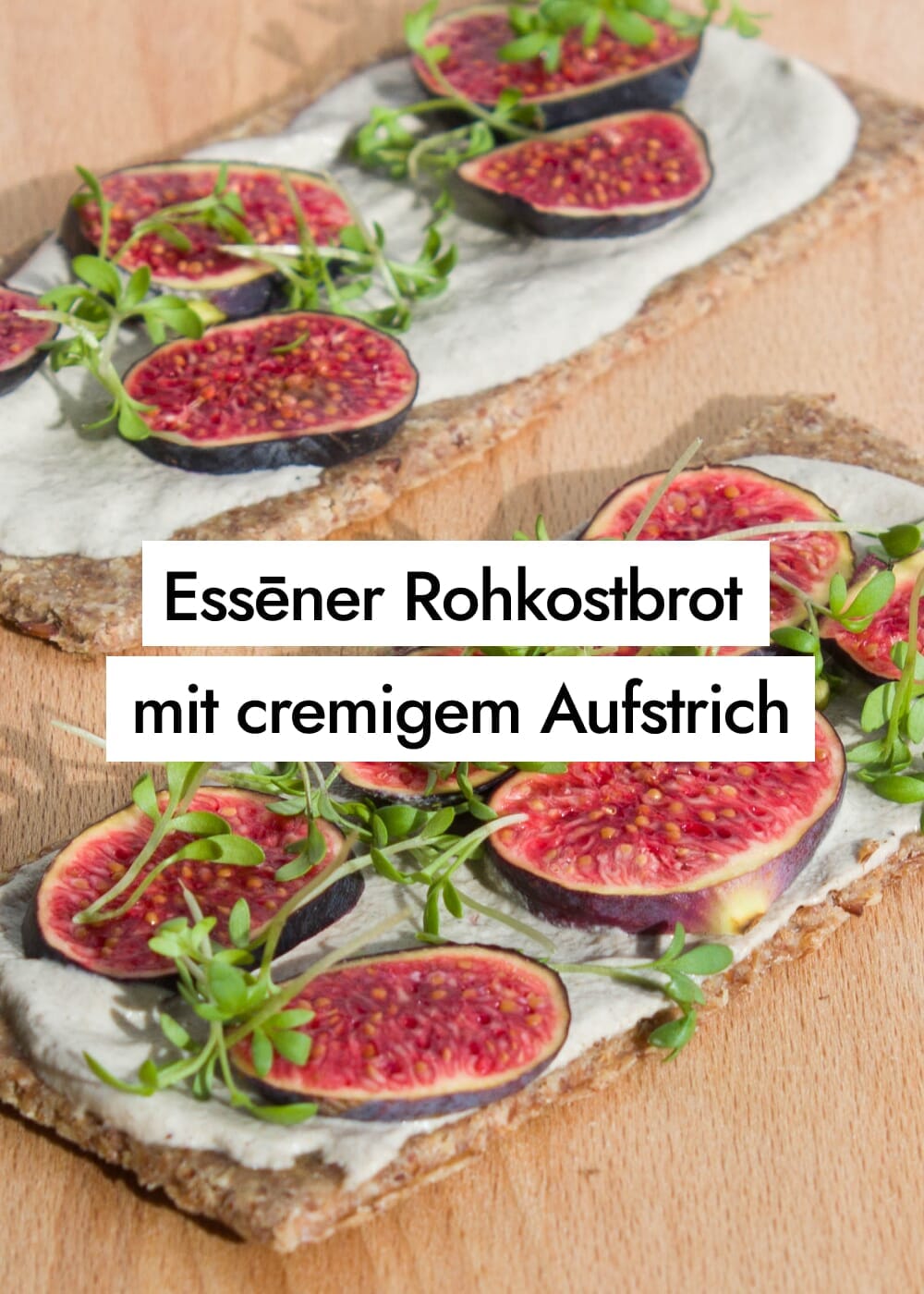 Essēner Rohkostbrot mit Feigen und Sonnenblumenkern Sprossen Aufstrich
