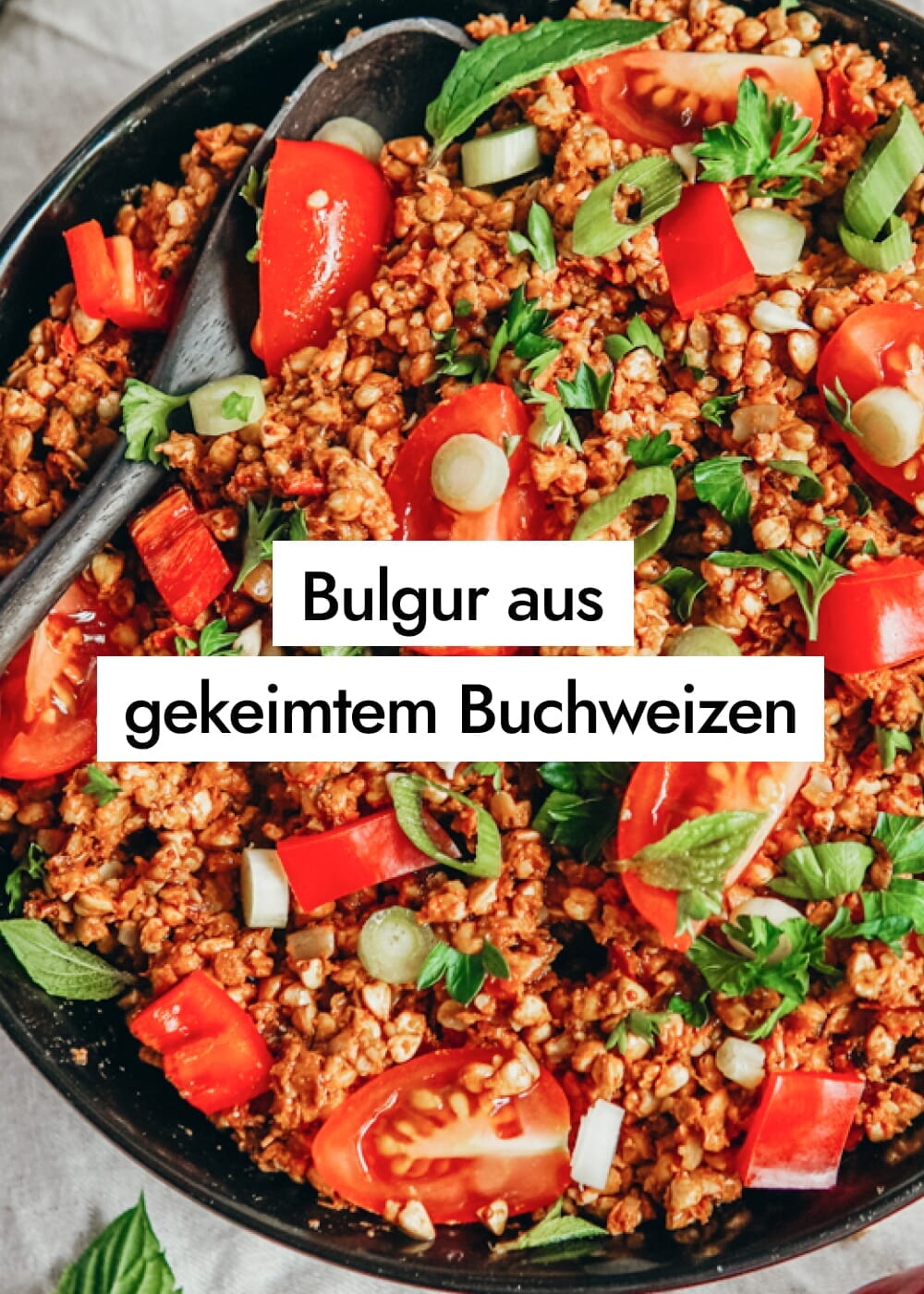 Basischer Bulgursalat aus gekeimtem Buchweizen