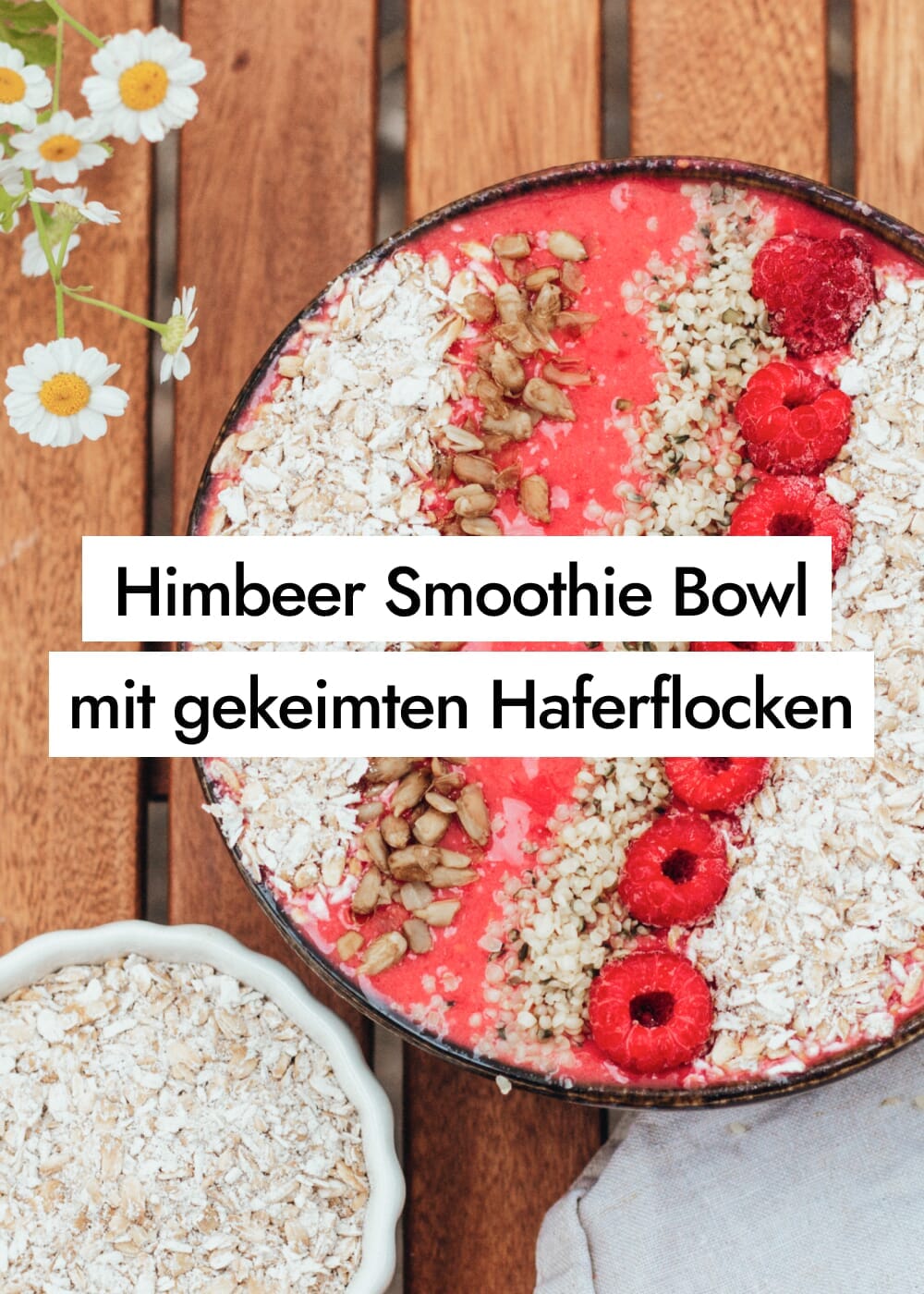 Vegane Himbeer Smoothie Bowl mit gekeimten Haferflocken