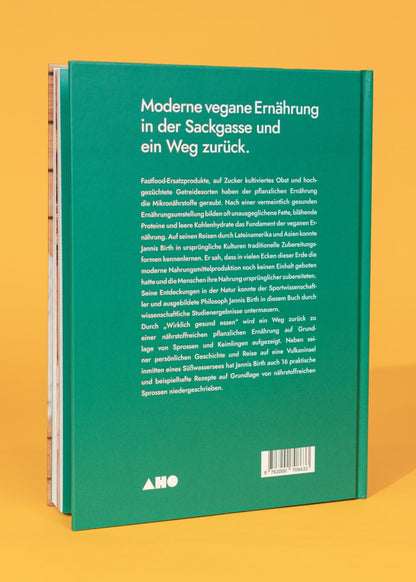 Wirklich gesund essen - Das Geheimnis der Nährstoffexplosion Bücher AHO.BIO GmbH 